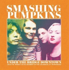 Smashing Pumpkins - Under The Bridge Downtown