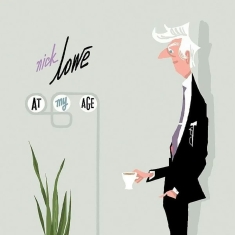 Lowe Nick - At My Age - 15Th Anniversary (Silve