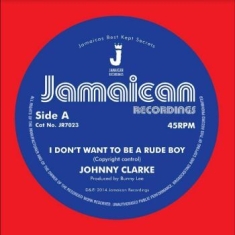 Clarke Johnny - I Don?T Want To Be A Rude Boy / Ver