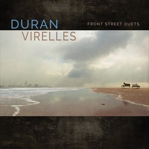 DURANHILARIO / VIRELLESDAVID - Front Street Duets