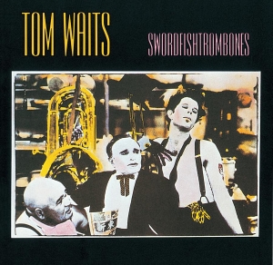 Tom Waits - Swordfishtrombones