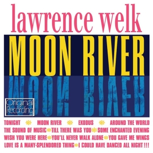 Welk Lawrence - Moon River