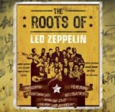 Various Artists - Roots Of Led Zeppelin (3Cd+Dvd)