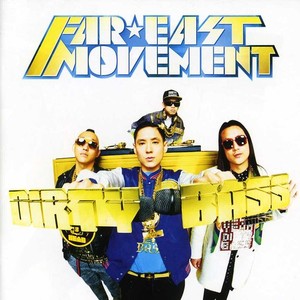 Far East Movement - Dirty Bass