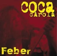 Coca Carola - Feber