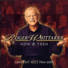 Whittaker Roger - Now And Then: 1964 - 2004