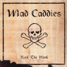 Mad Caddies - Rock The Plank