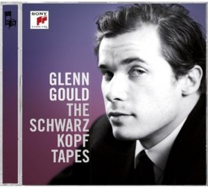 Glenn Gould - Glenn Gould: The Schwarzkopf Tapes