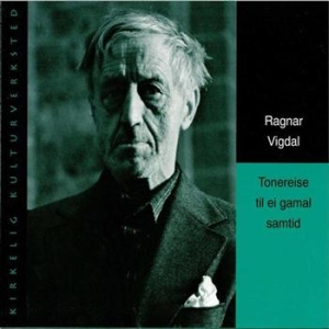 Vigdal Ragnar - Tonereise Til En Gamal Samtid