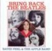 Peel David & Apple Band - Bring Back The Beatles