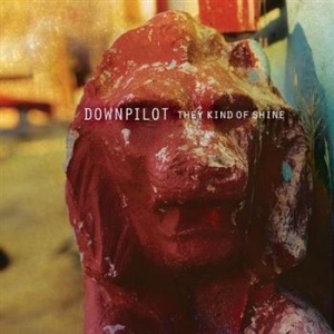 Downpilot - They Kind Of Shine