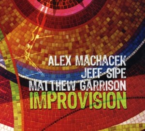 Machacek Alex Matthew Garrison And - Improvision