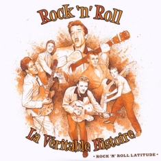 Various - Rock'n Roll-La Veritable Histoire