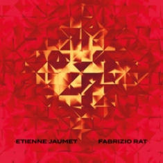 Jaumet Etienne And Fabrizio Rat - Etienne Jaumet & Fabrizio Rat