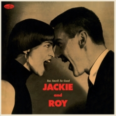 Jackie & Roy - You Smell So Good