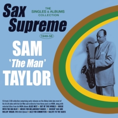 Sam 'The Man' Taylor - Sax Supreme - The Singles & Albums
