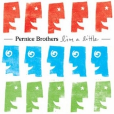 Pernice Brothers - Live A Little
