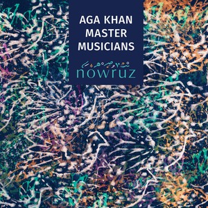 Aga Khan Master Musician - Nowruz