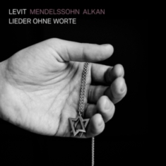 Igor Levit & Felix Mendelssohn-Bartholdy - Lieder Ohne Worte