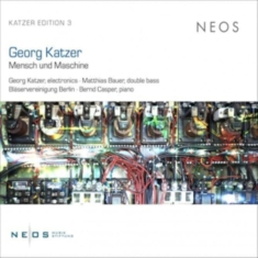 Georg Katzer - Mensch Und Maschine