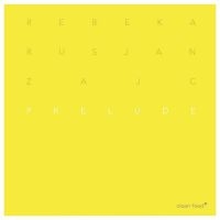 Zajc Rebeka Rusjan - Prelude