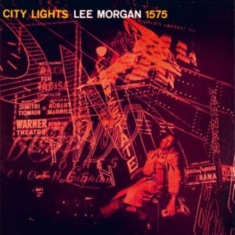 Lee Morgan - City Lights