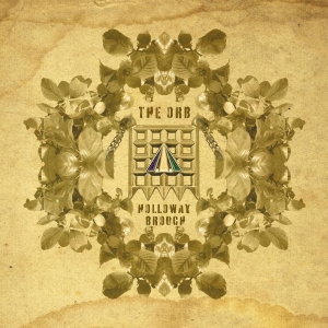 Orb The - The Holloway Brooch (An Ambient Exc