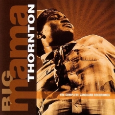 Big Mama Thornton - Complete Vanguard Rec 
