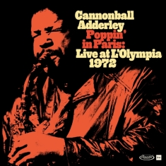 Cannonball Adderley - Poppin In Paris: Live At The Olympia 1972