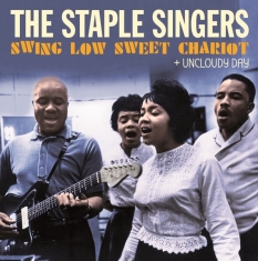 Staple Singers - Swing Low Sweet Chariot + Uncloudy Day