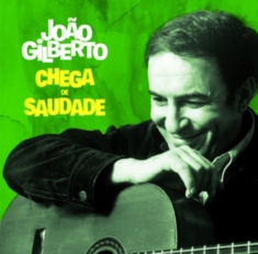 Joao Gilberto - Chega De Saudade