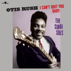 Otis Rush - I Can't Quit You Baby - The Cobra Sides