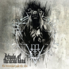 Rituals Of The Dead Hand - Wretched And The Vile The