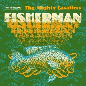 Mighty Cavaliers The - Fisherman