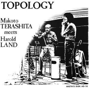 Topology - Makoto Terashita Meets Harold Land