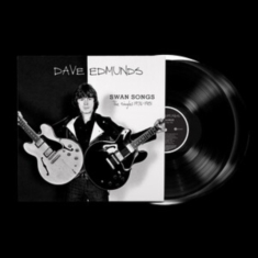 Dave Edmunds - Swan Songs: The Singles 1976-1