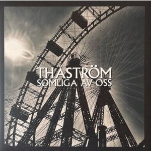 Thåström - Somliga Av Oss (Svart Vinyl)