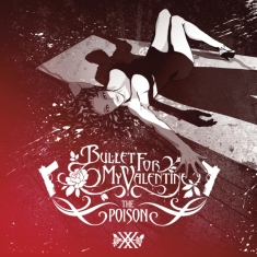 Bullet For My Valentine - The Poison (20Th Anniversary)
