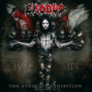 Exodus - The Atrocity Exhibition - Exhi