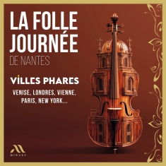 V/A - La Folle Journée De Nantes 2025 - Villes Phares