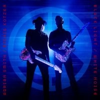 Smith/Kotzen Adrian Smith Richie - Black Light / White Noise