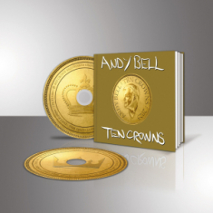 Bell Andy - Ten Crowns (Deluxe 2CD)