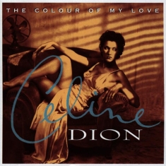 Dion Céline - The Colour Of My Love