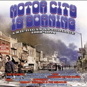 Various Artists - Motor City Is Burning: A Michigan A