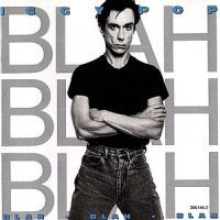 Iggy Pop - Blah Blah Blah