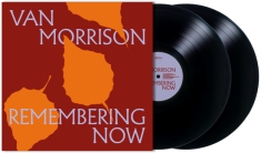Van Morrison - Remembering Now (Black 2LP)