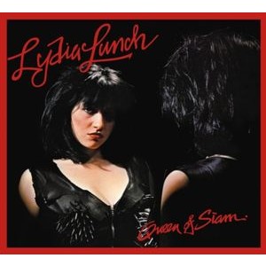 Lydia Lunch - Queen Of Siam