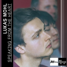 Lukas Mohl - Speaking From The Heart - Jazz Thing Next Generation Vol. 108