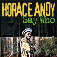Horace Andy - Say Who