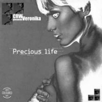 Crw Presents Veronika - Precious Life